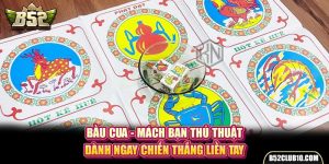 Bầu Cua - Mách Bạn Thủ Thuật Dành Ngay Chiến Thắng Liền Tay