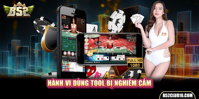 Hành vi dùng tool bị nghiêm cấm