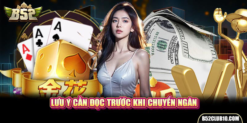 Lưu ý cần đọc trước khi nạp tiền B52