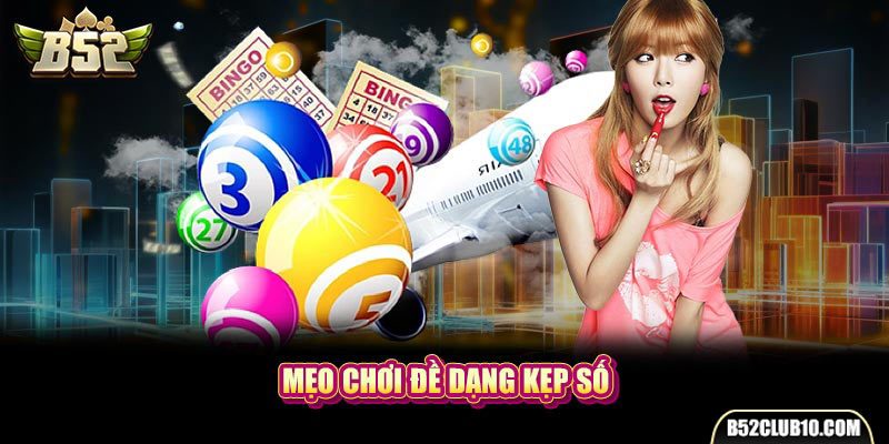 Mẹo chơi đề miền Nam dạng kẹp số