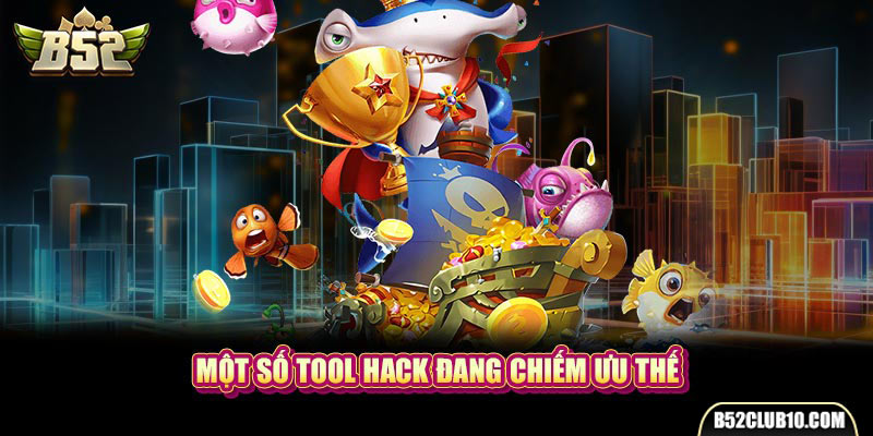 Một số tool hack đang chiếm ưu thế