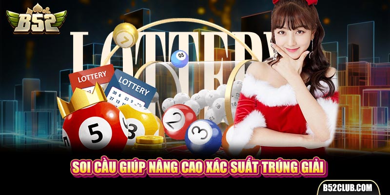 Soi cầu giúp nâng cao xác suất trúng giải