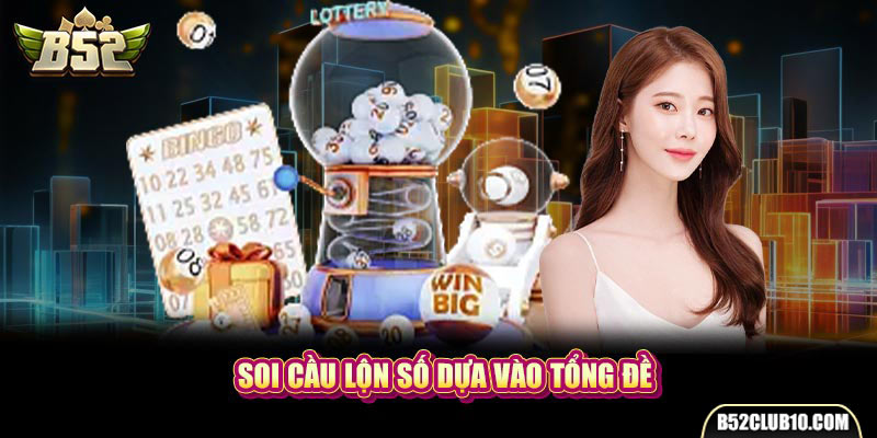 Soi cầu lộn số dựa vào tổng đề