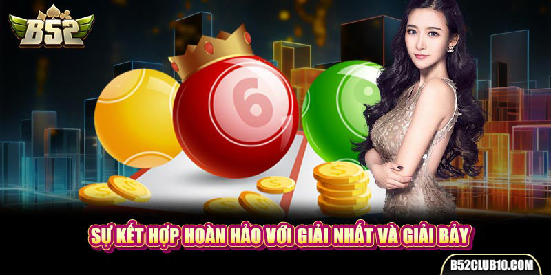 Sự kết hợp hoàn hảo với giải Nhất và giải Bảy