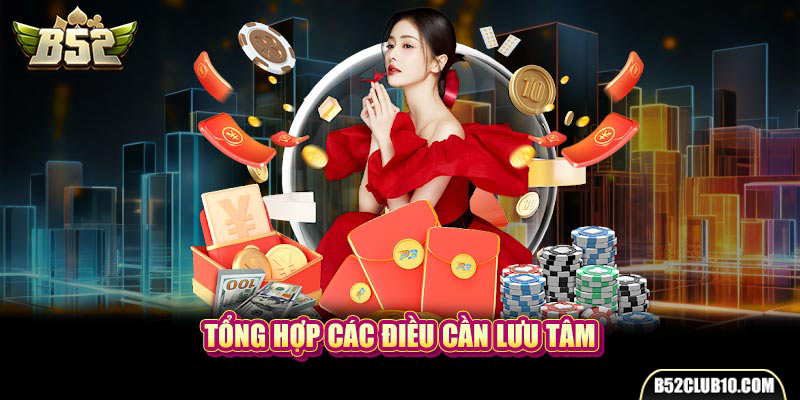 Tổng hợp các điều cần lưu tâm