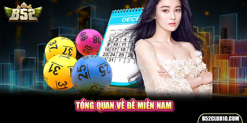 Tổng quan về đề miền Nam