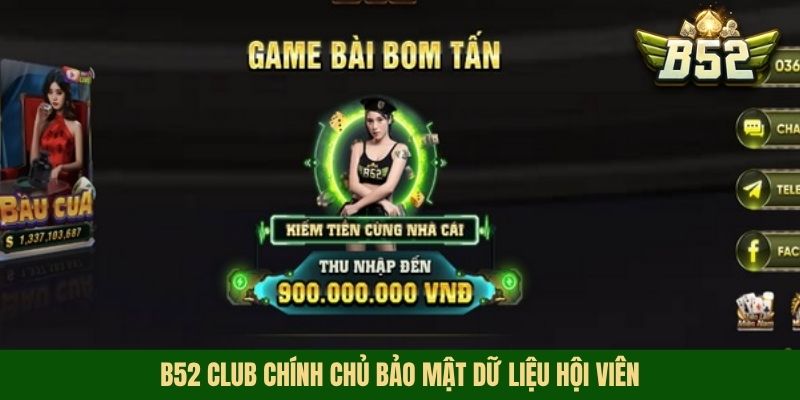 B52 Club chính chủ bảo mật dữ liệu hội viên