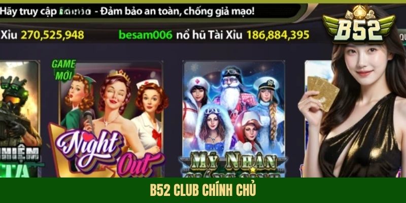 B52 Club Chính Chủ - Vào Đúng Link Chơi Game Nhanh Thắng