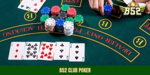 B52 Club Poker - Trò Game Trí Tuệ Đa Dạng Biến Thể