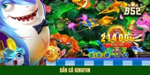 Bắn Cá Kingfun - Trò Chơi Đổi Thưởng Hấp Dẫn #1 Việt Nam
